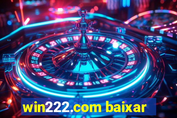 win222.com baixar